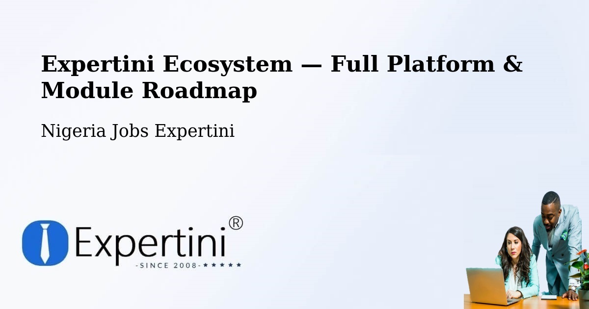 Expertini Ecosystem — Full Platform & Module Roadmap – Ikeja